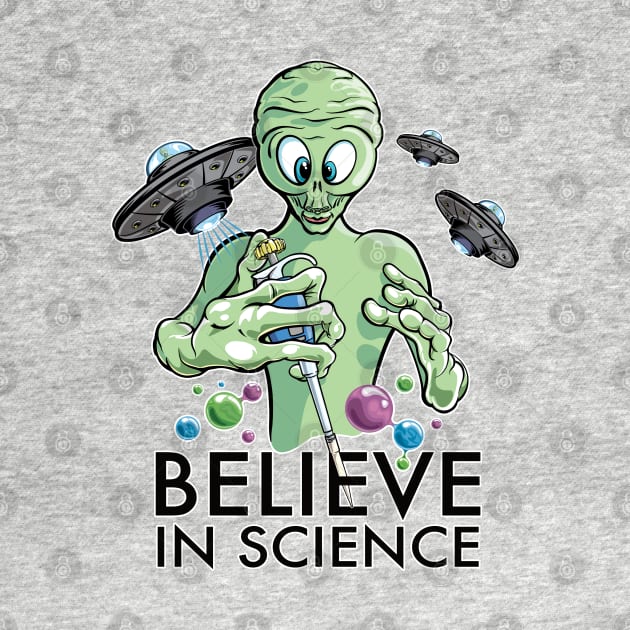 Believe in Science - Alien Scientist with Pipette Cartoon and DNA molecules by SuburbanCowboy